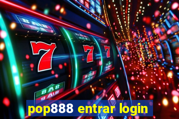 pop888 entrar login